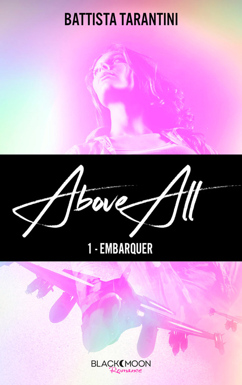 Cover image for book ABOVE ALL #1 Embarquer