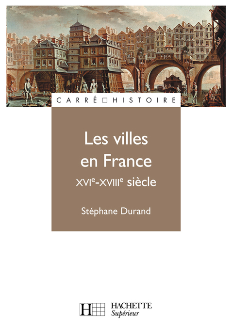 Cover image for book Les villes en France XVIe - XVIIIe siècle - Ebook epub