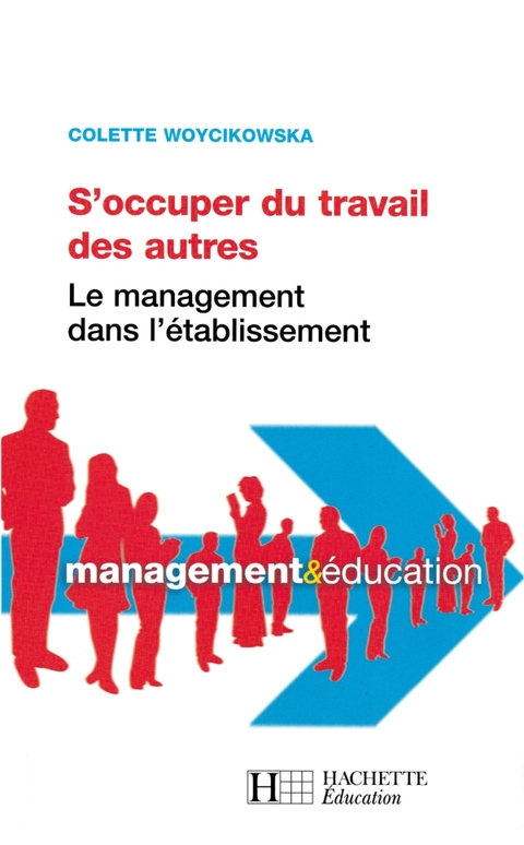 Cover image for book S'occuper du travail des autres - Le management dans l'établissement