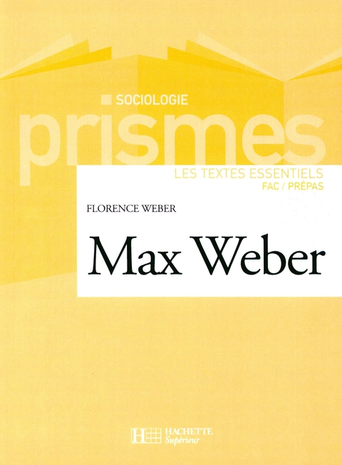 Cover image for book Max Weber - Les textes essentiels
