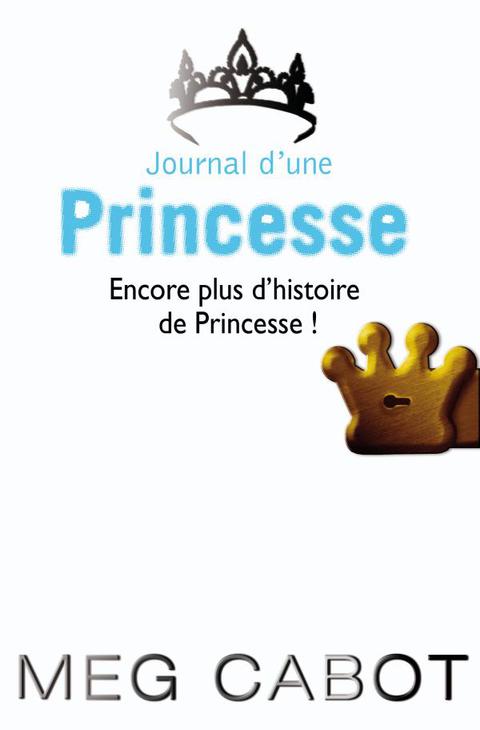 Cover image for book Journal d'une princesse - Encore plus d'histoires de Princesse