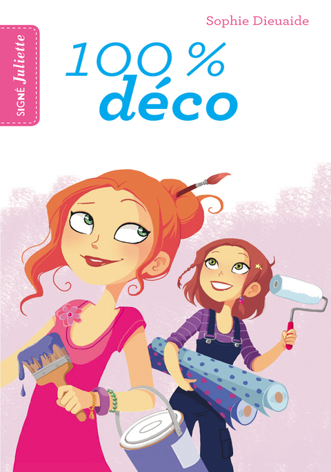Cover image for book Signé Juliette 4 - 100% déco