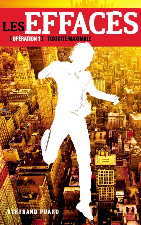 Cover image for book Les Effacés 1-Toxicité maximale + nouvelle bonus "L'effacement de Neil"