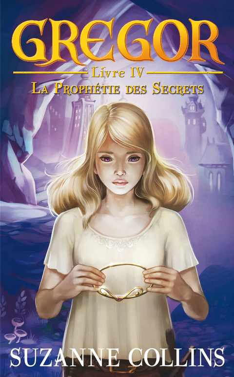 Cover image for book Gregor 4 - La Prophétie des Secrets