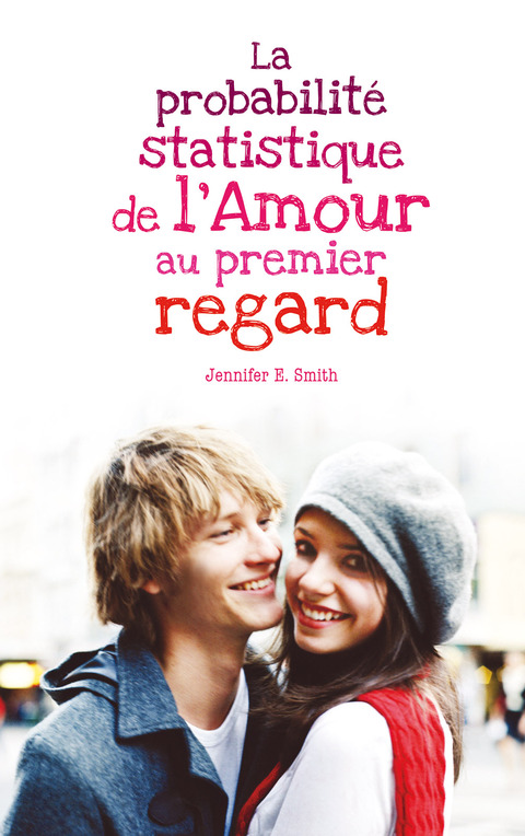 Cover image for book La probabilité statistique de l'amour au premier regard