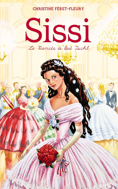 Cover image for book Sissi 4 - La fiancée de Bad Ischl