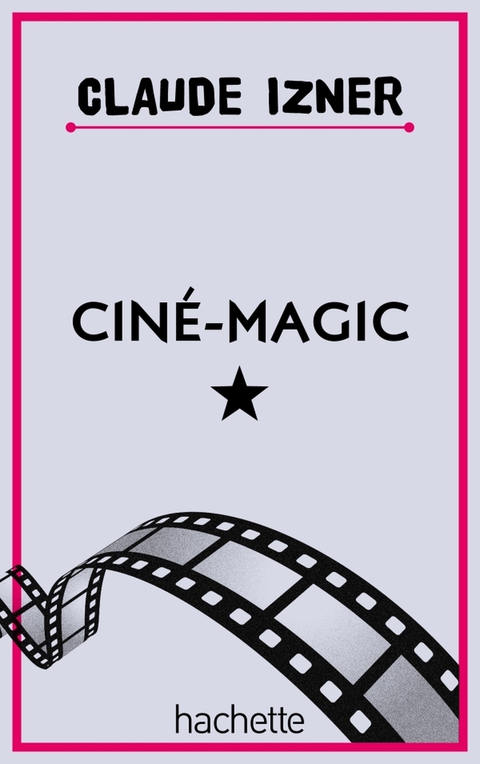 Cover image for book Ciné Magic