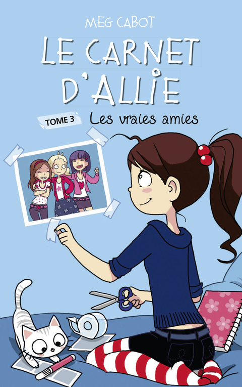 Cover image for book Le Carnet d'Allie 3 - Les vraies amies
