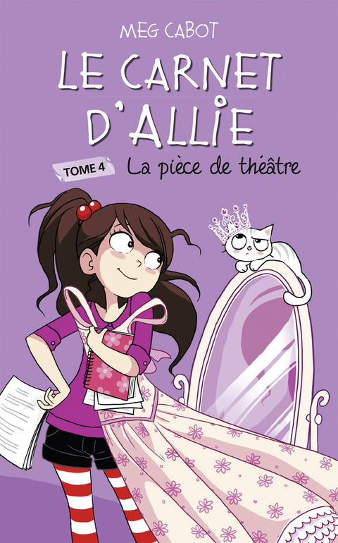 Cover image for book Le carnet d'Allie 4 - La pièce de théâtre