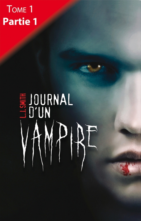 Cover image for book Journal d'un vampire - Tome 1 - Partie 1