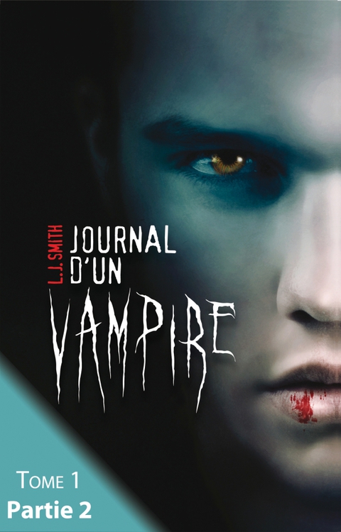 Cover image for book Journal d'un vampire - Tome 1 - Partie 2