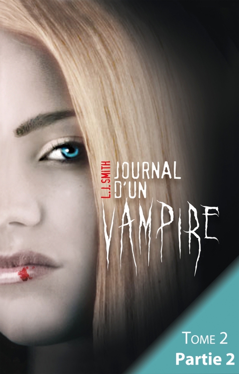 Cover image for book Journal d'un vampire - Tome 2 - Partie 2