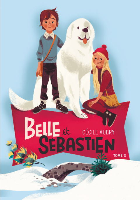 Cover image for book Belle et Sébastien 3 - La rencontre