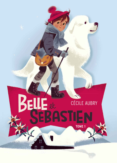 Cover image for book Belle et Sébastien 1 - Le refuge du Grand Baou