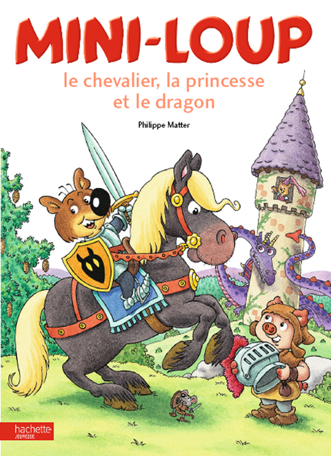 Cover image for book Mini-Loup, le chevalier, la princesse et le dragon