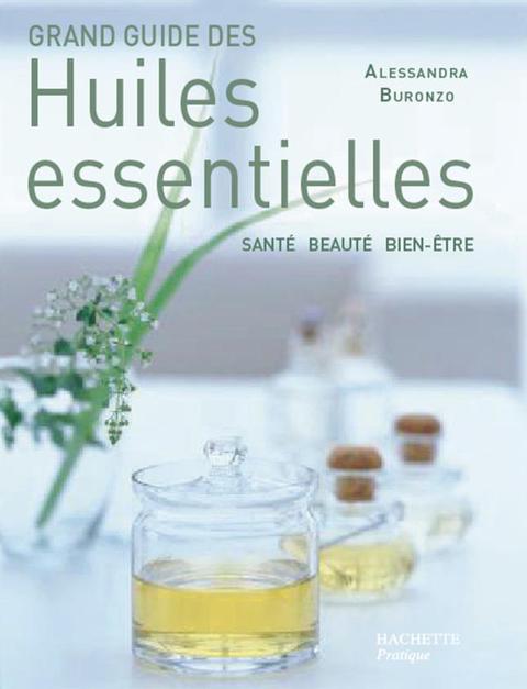 Cover image for book Grand guide des huiles essentielles