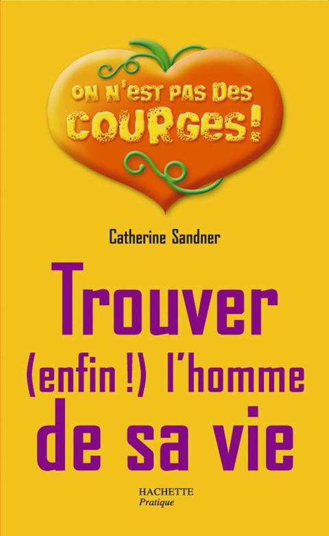 Cover image for book Trouver (enfin !) l'homme de sa vie