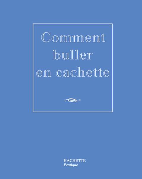 Cover image for book Comment buller en cachette
