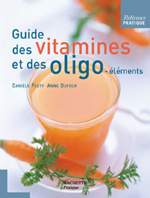 Cover image for book Guide des vitamines et des oligo-éléments