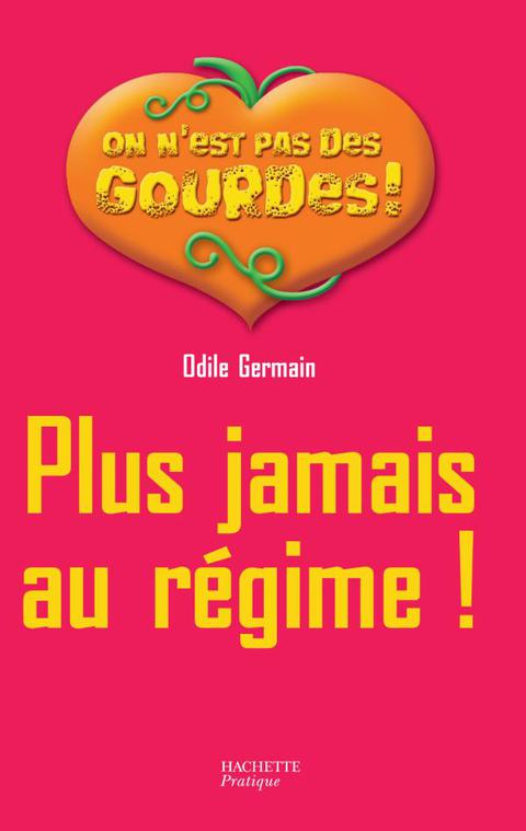 Cover image for book Plus jamais au régime !