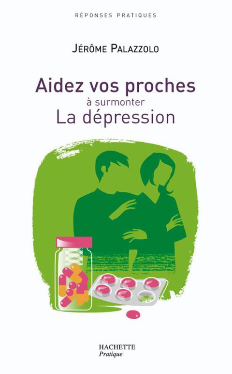 Cover image for book AIDEZ VOS PROCHES A SURMONTER LA DEPRESSION