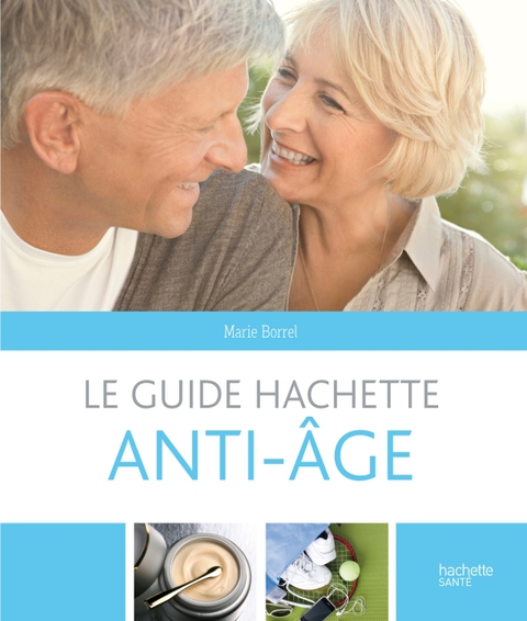 Cover image for book Le guide Hachette anti-âge