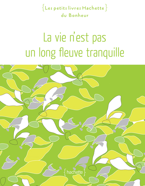 Cover image for book La vie n'est pas un long fleuve tranquille