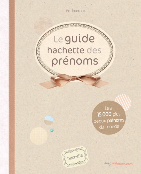 Cover image for book Le guide Hachette des prénoms 2012