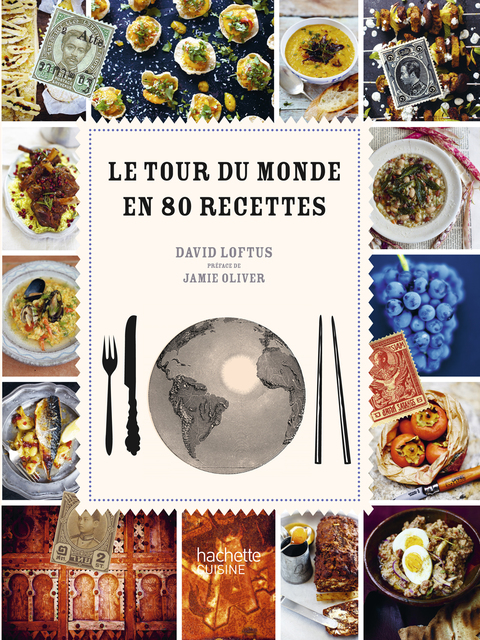 Cover image for book Le Tour du monde en 80 recettes