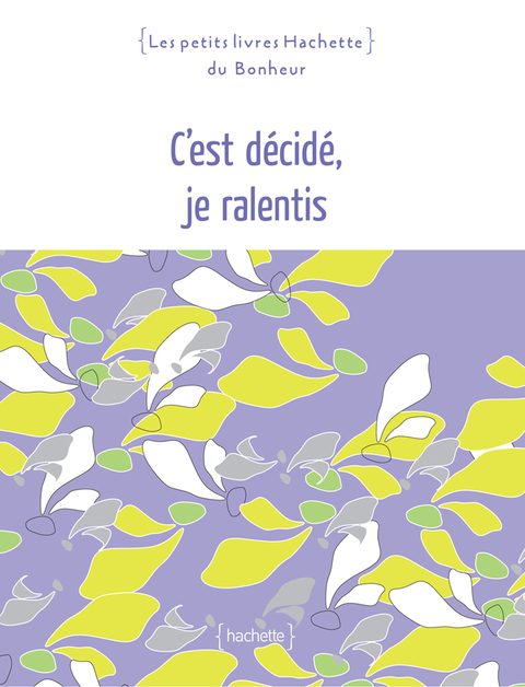 Cover image for book C'est décidé, je ralentis
