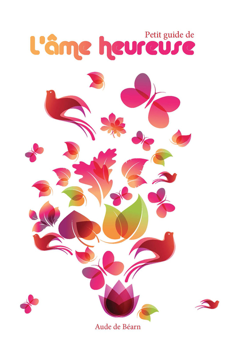 Cover image for book Petit guide l'âme heureuse