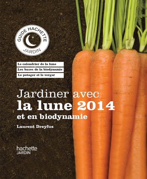 Cover image for book Jardiner avec la lune 2014 et en biodynamie