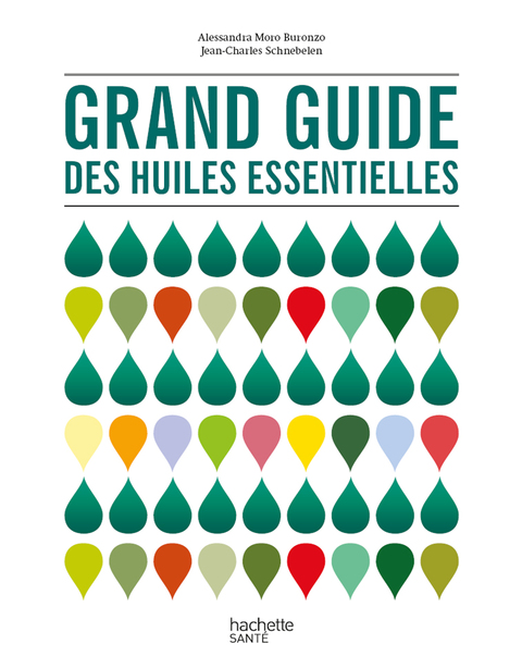 Cover image for book Grand guide des huiles essentielles