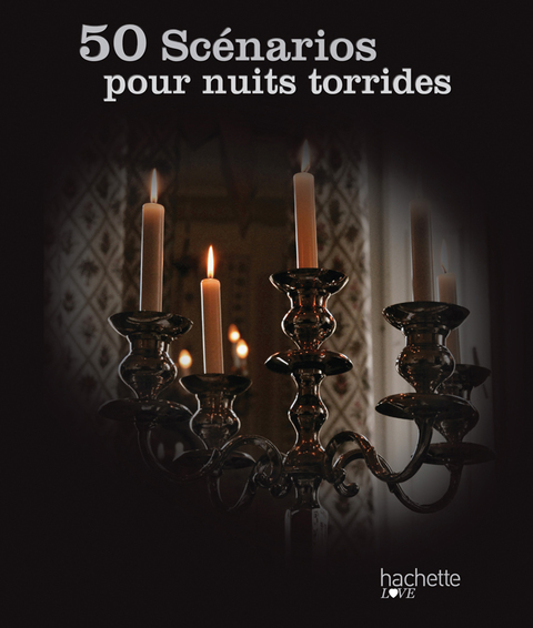 Cover image for book 50 scénarios pour nuits torrides