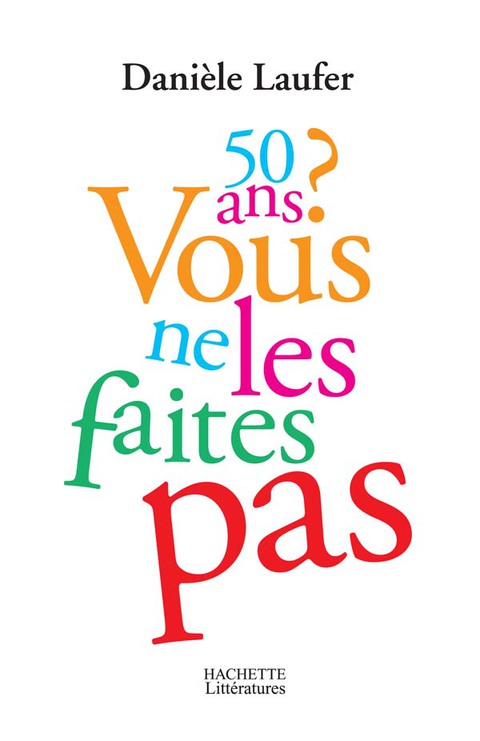 Cover image for book 50 ans, vous ne les faites pas