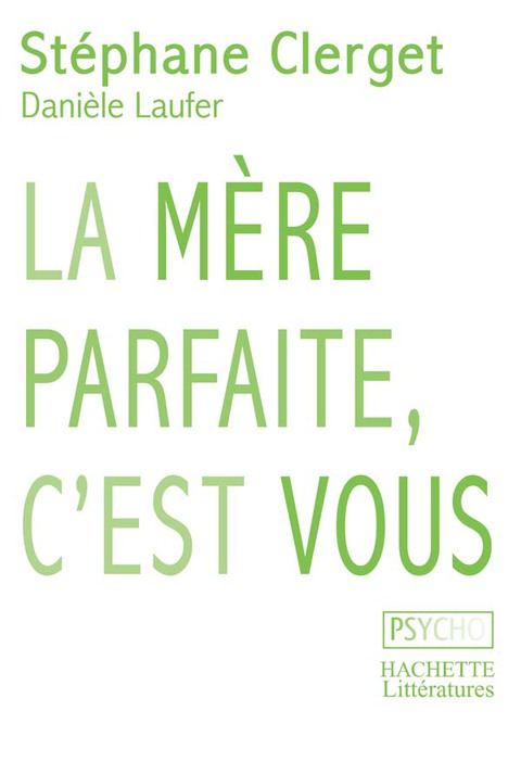 Cover image for book La mère parfaite, c'est vous