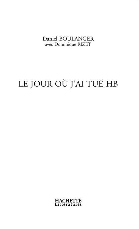 Cover image for book Le jour où j'ai tué HB