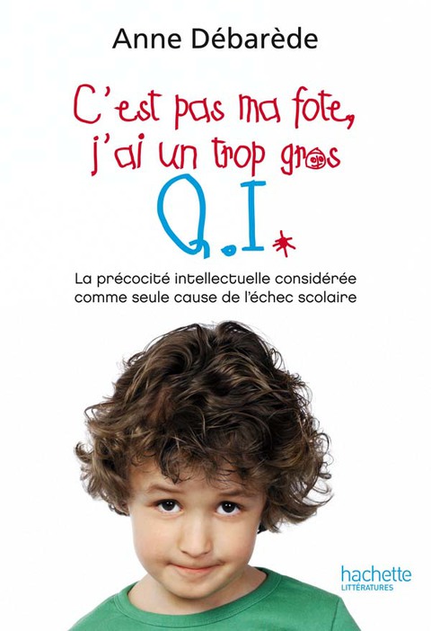 Cover image for book C'est pas ma fote, j'ai un trop gros Q. I.