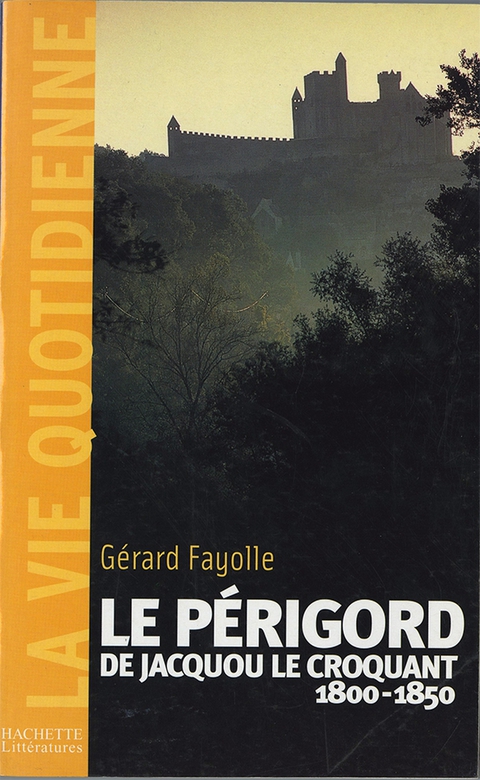 Cover image for book La vie quotidienne en Périgord au temps de Jacquou le Croquant