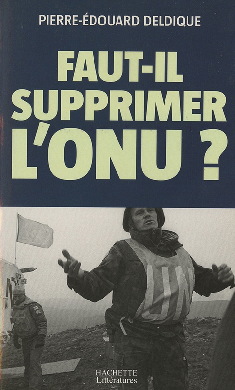 Cover image for book Faut-il supprimer l'ONU ?