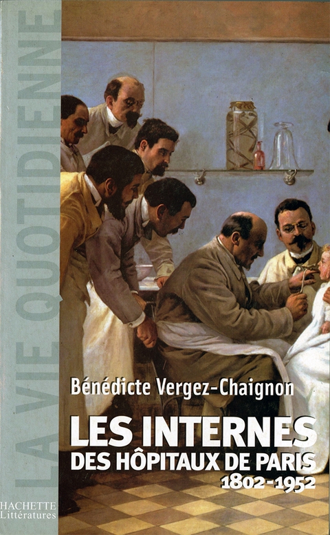 Cover image for book Les Internes des Hôpitaux de Paris (1802 - 1952)