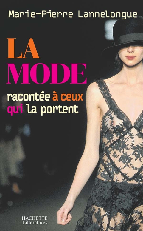 Cover image for book La mode expliquée à ceux qui la portent