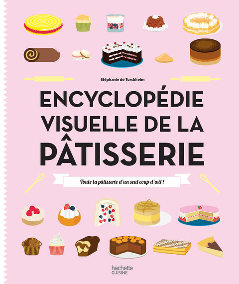 Cover image for book Encyclopédie visuelle de la pâtisserie en infographie