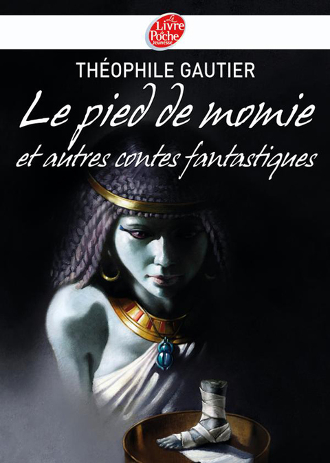 Cover image for book Le pied de momie et autres récits fantastiques