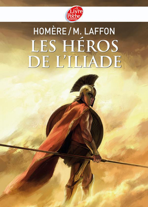 Cover image for book Les héros de L'Iliade - Texte intégral