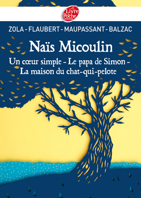 Cover image for book Naïs Micoulin, Un coeur simple, Le papa de Simon, La maison du chat-qui-pelote