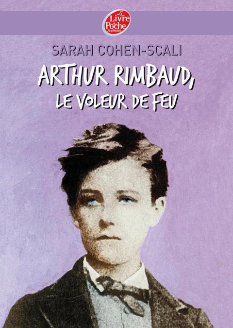Cover image for book Arthur Rimbaud, le voleur de feu