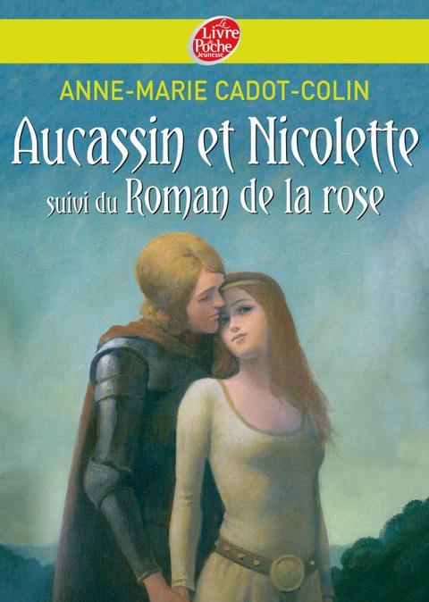 Cover image for book Aucassin et Nicolette suivi du Roman de la rose
