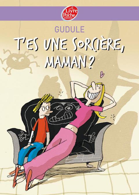 Cover image for book T'es une sorcière, maman ?
