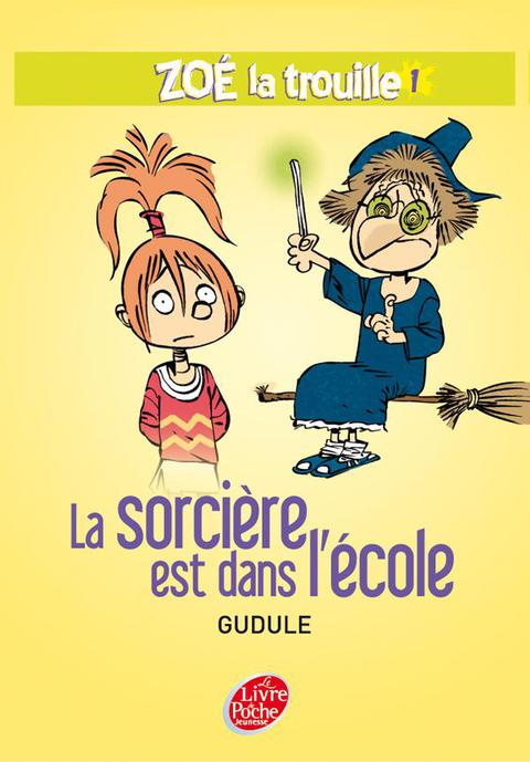 Cover image for book Zoé la trouille 1 - La sorcière est dans l'école